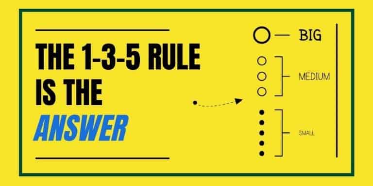 Use The 1-3-5 Rule