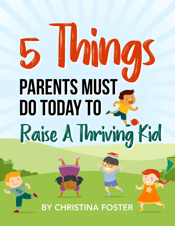 5 Things Parents Must Do Today To Raise A Thriving Kid 1 5-things-parents-must-do-cover