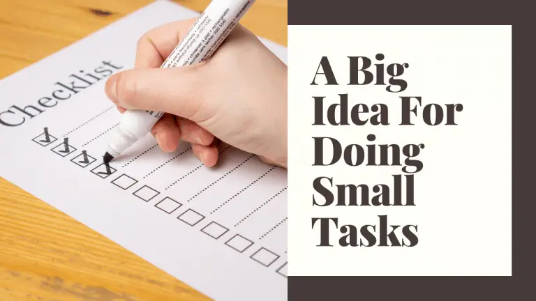 A Big Idea For Doing Small Tasks