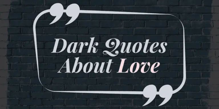 50 Dark Quotes About Love that will Leave You Spellbound