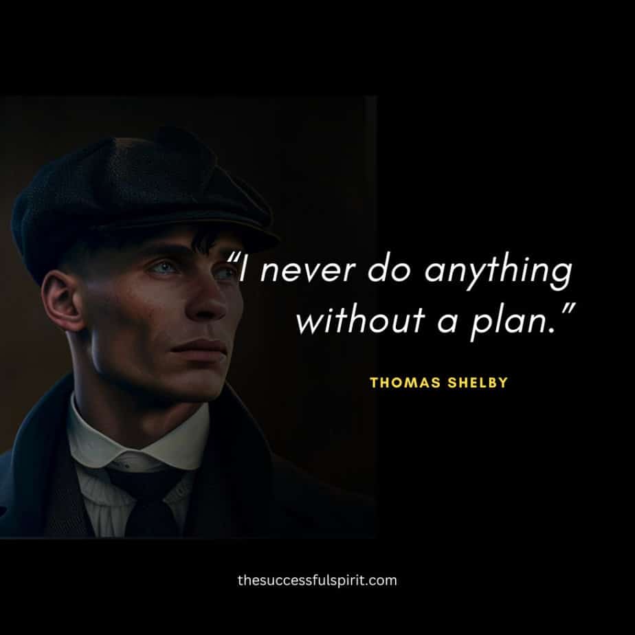 45 Thomas Shelby quotes: Wisdom, Leadership, Love, and Strategy