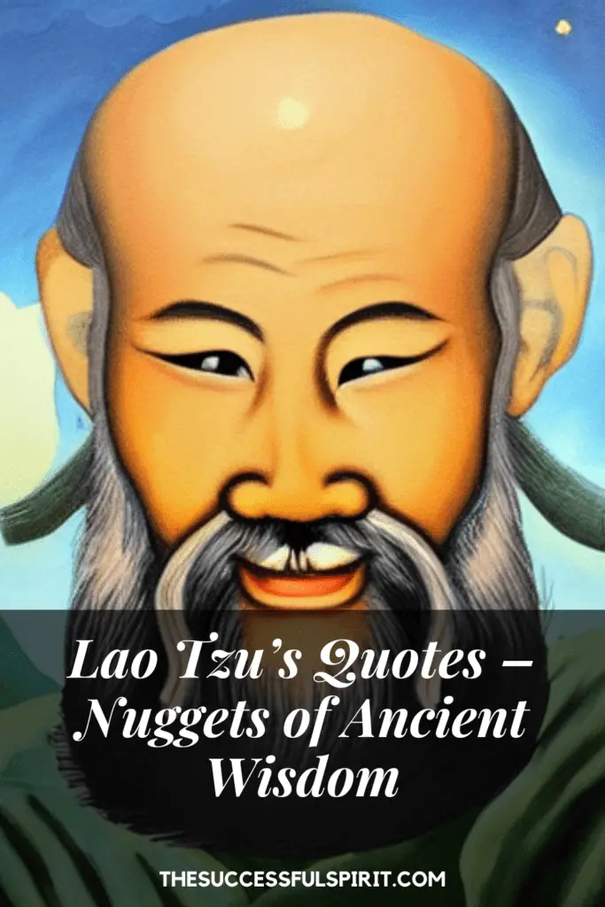 Lao Tzu's Quotes - Nuggets of Ancient Wisdom 2 Lao Tzu's Quotes - Nuggets of Ancient Wisdom