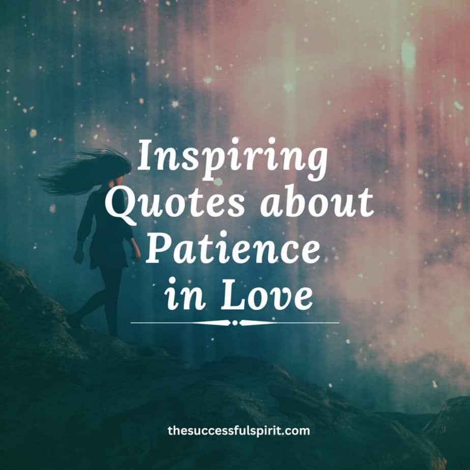 Inspiring Quotes about Patience in Love