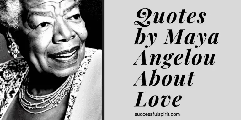 Inspiring Quotes by Maya Angelou About Love