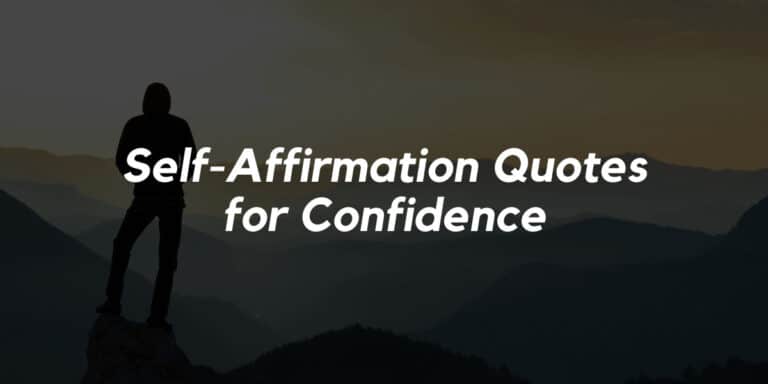 24 Self-Affirmation Quotes for Confidence: Boost Your Belief in Yourself