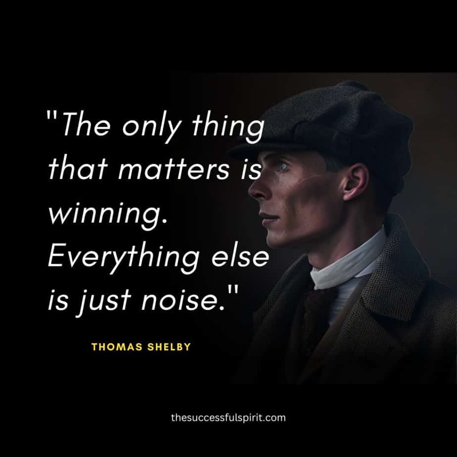 45 Thomas Shelby quotes: Wisdom, Leadership, Love, and Strategy