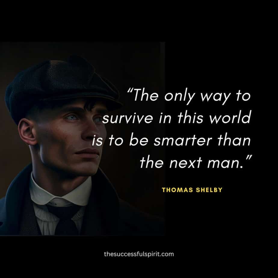 45 Thomas Shelby quotes: Wisdom, Leadership, Love, and Strategy