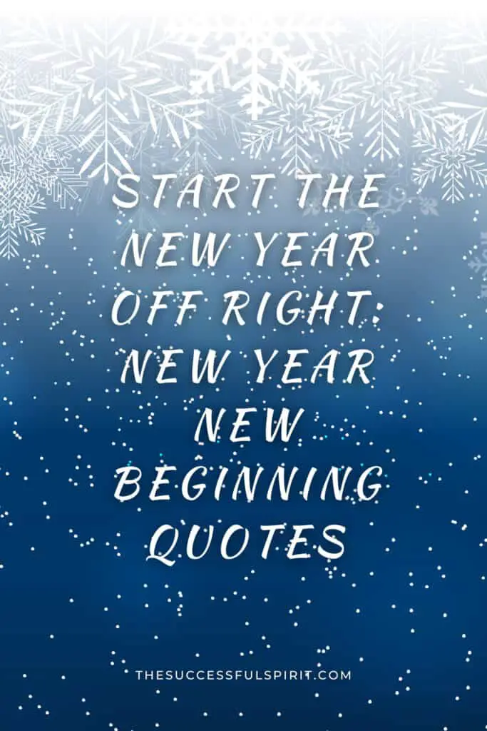 Start the New Year Off Right: 30 New Year New Beginning Quotes