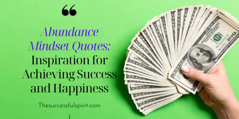 Abundance Mindset Quotes: Inspiration for Achieving Success and Happiness