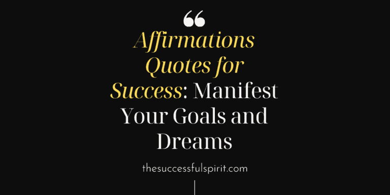 30 Affirmations Quotes for Success: Manifest Your Goals and Dreams