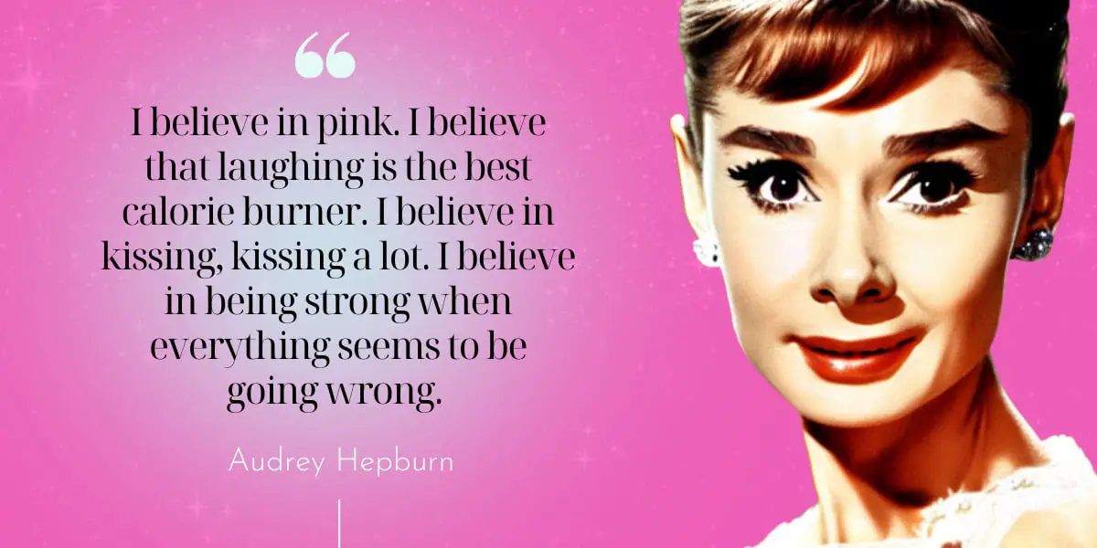 Audrey Hepburn Quote I Believe In Pink Successful Spirit