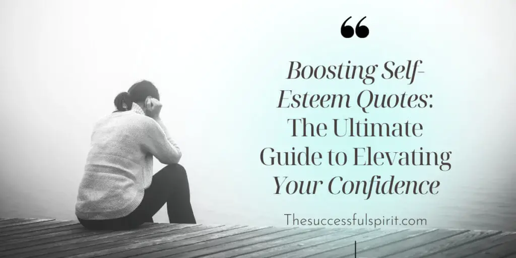 Boosting Self-Esteem Quotes 1 Boosting Self-Esteem Quotes