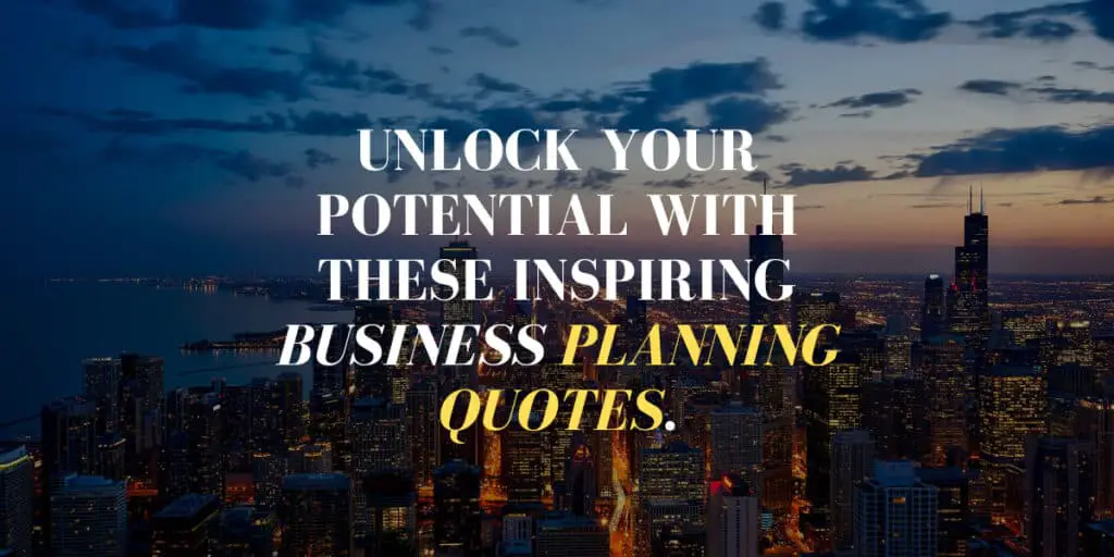 Inspiring Business Planning Quotes