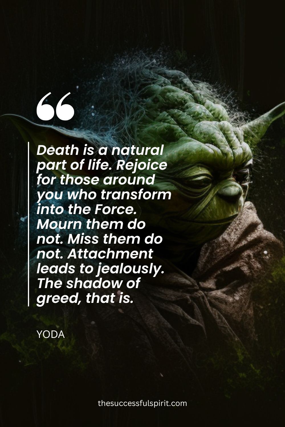Death Is A Natural Part Of Life Yoda 3 Death Is A Natural Part Of Life Yoda