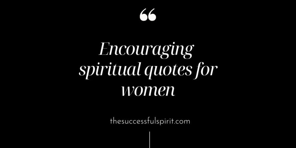 Inspirational Spiritual Quotes About Women | Find Your Inner Strength