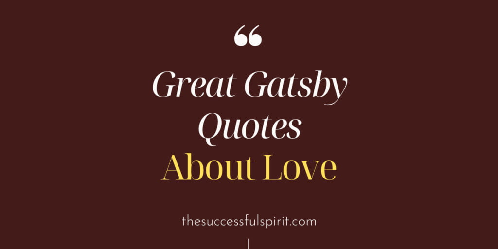 Unforgettable Quotes Of Great Gatsby