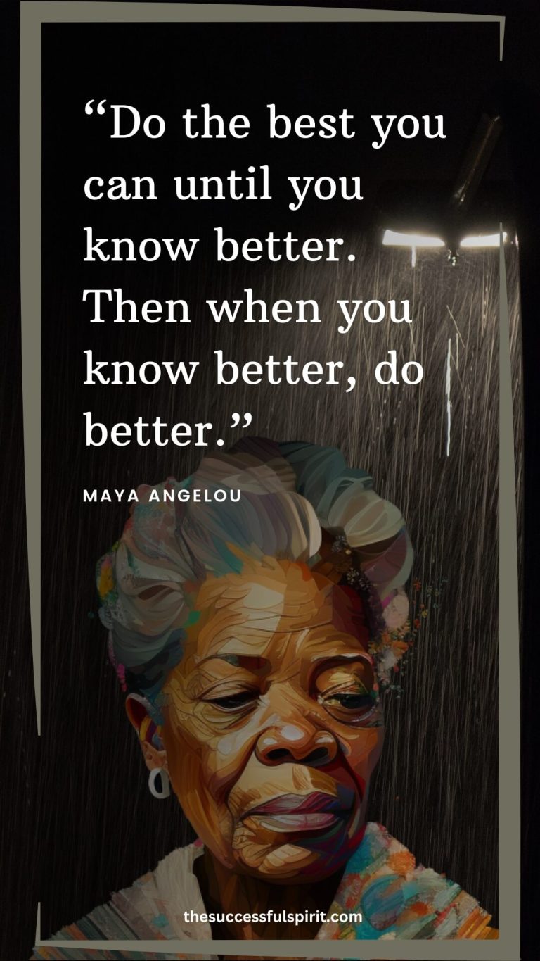 Maya Angelou Know Better Do Better