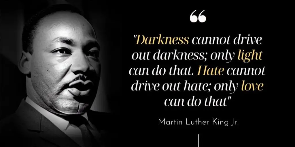 Darkness Cannot Drive Out Darkness Quote - Martin Luther King Jr.
