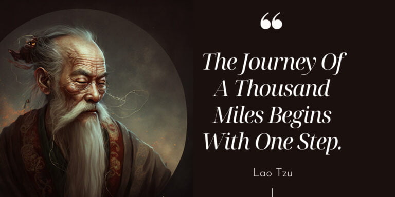 Lao Tzu – The Journey Of A Thousand Miles