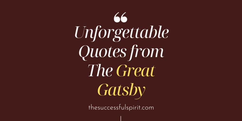 Unforgettable Quotes Of Great Gatsby