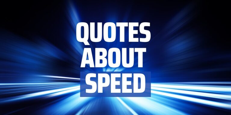 30 Quotes About Speed: Inspiring Thoughts on Moving Forward