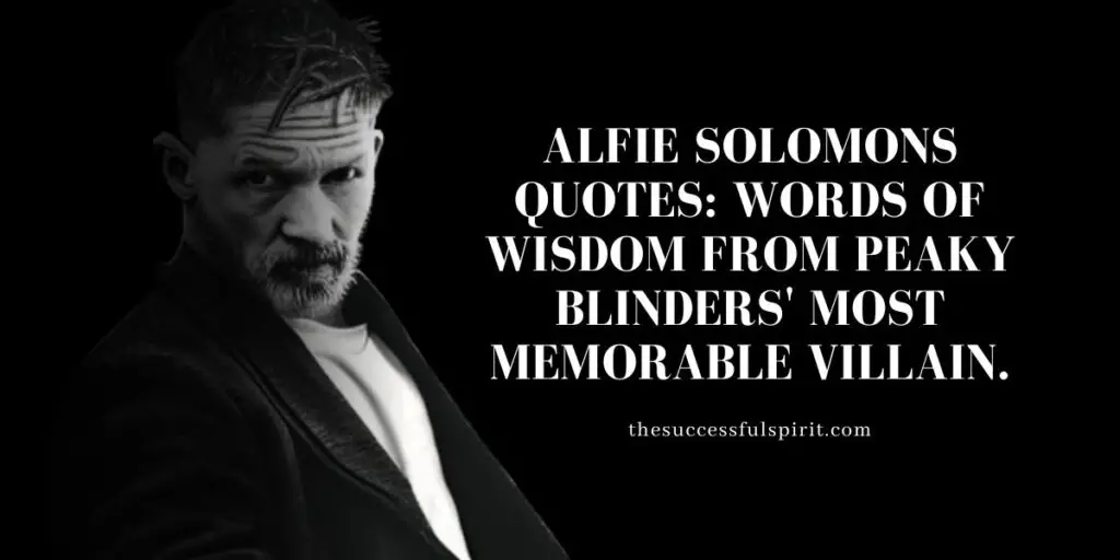 Alfie Solomons Quotes: Words of Wisdom from Peaky Blinders' Most Memorable Villain