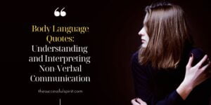 Body Language Quotes: Understanding and Interpreting Non-Verbal Communication 11 Body-Language-Quotes