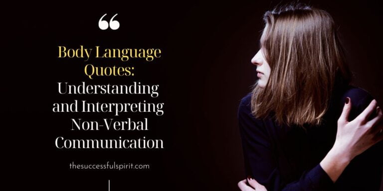 Body Language Quotes: Understanding and Interpreting Non-Verbal Communication