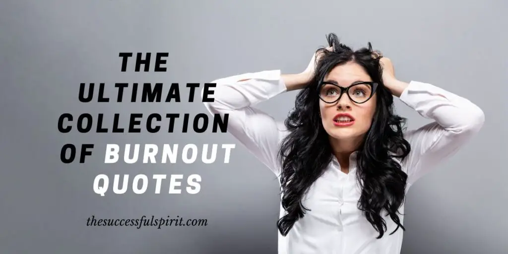 The Ultimate Collection of Burnout Quotes