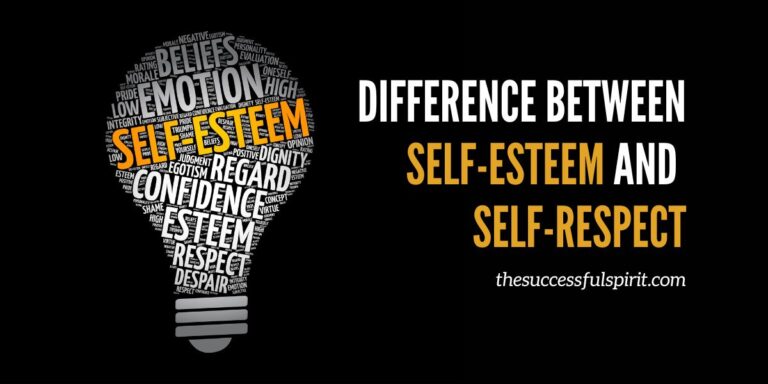 Understanding the Difference Between Self-Esteem and Self-Respect