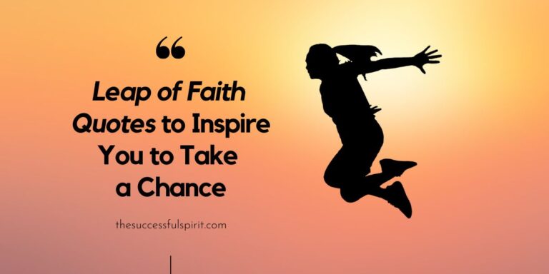 90 Leap of Faith Quotes to Inspire You to Take a Chance