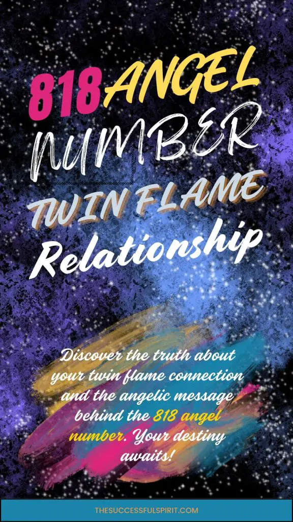 The Mysterious Meanings Behind 818 Angel Number Twin Flame Relationships