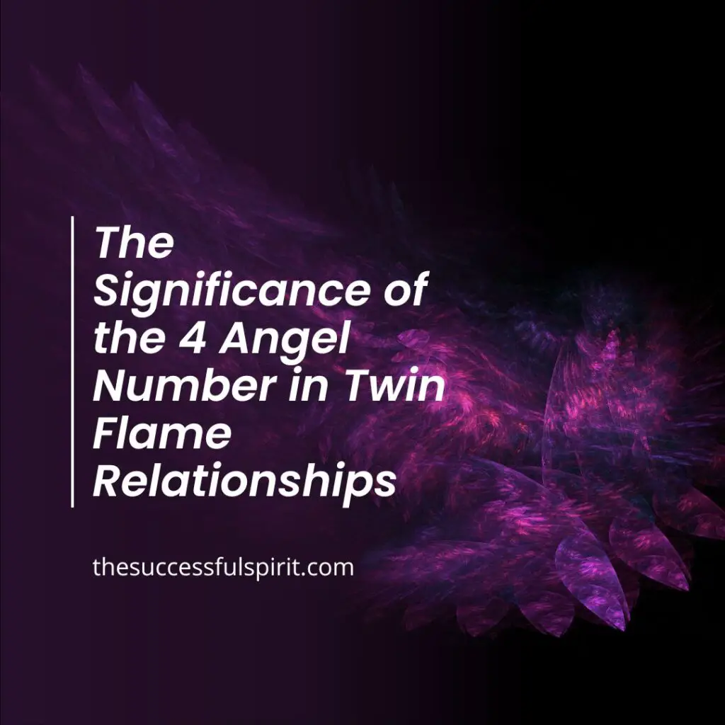 Understanding The 4 Angel Number Twin Flame