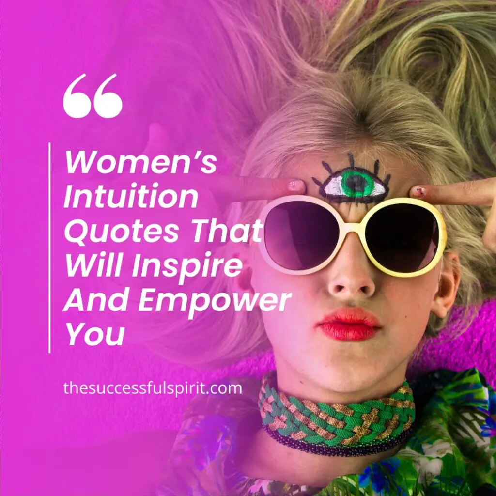 20 Women's Intuition Quotes That Will Inspire and Empower You