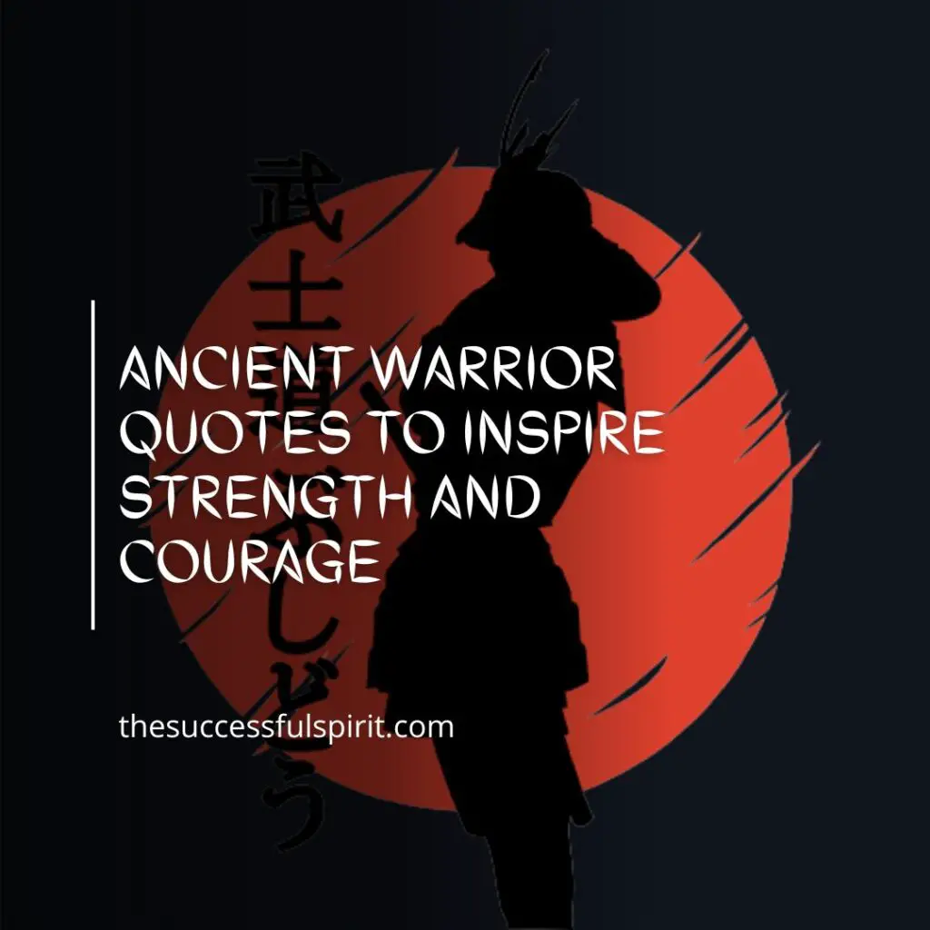 222 Warrior Quotes to Inspire You to Keep Fighting