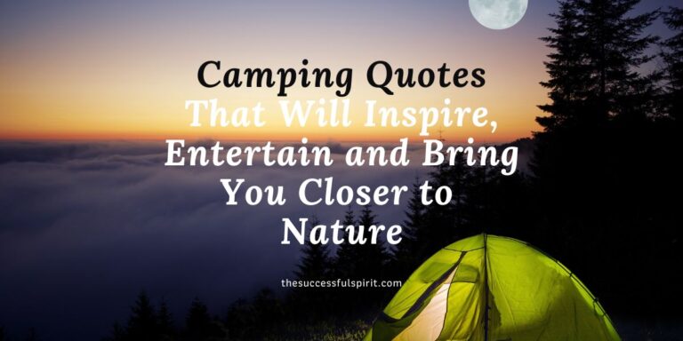 Camping Quotes That Will Inspire, Entertain and Bring You Closer to Nature