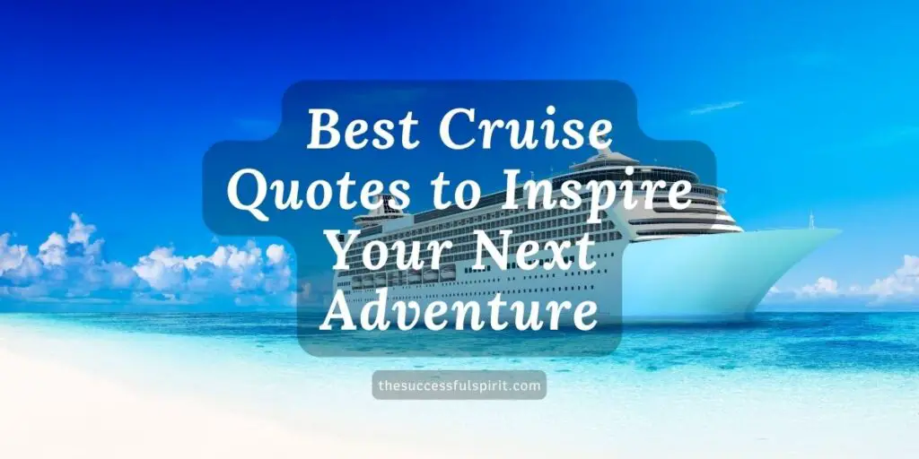 Best Cruise Quotes to Inspire Your Next Adventure