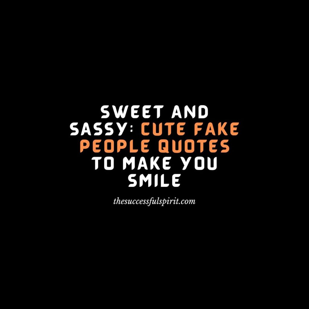 Don't Be Fooled by These Fake People Quotes: How to Spot the Real from the Phony 5 Don't Be Fooled by These Fake People Quotes: How to Spot the Real from the Phony