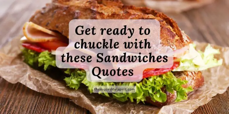 202 Delicious Sandwiches Quotes to Satisfy Your Hunger for Inspiration