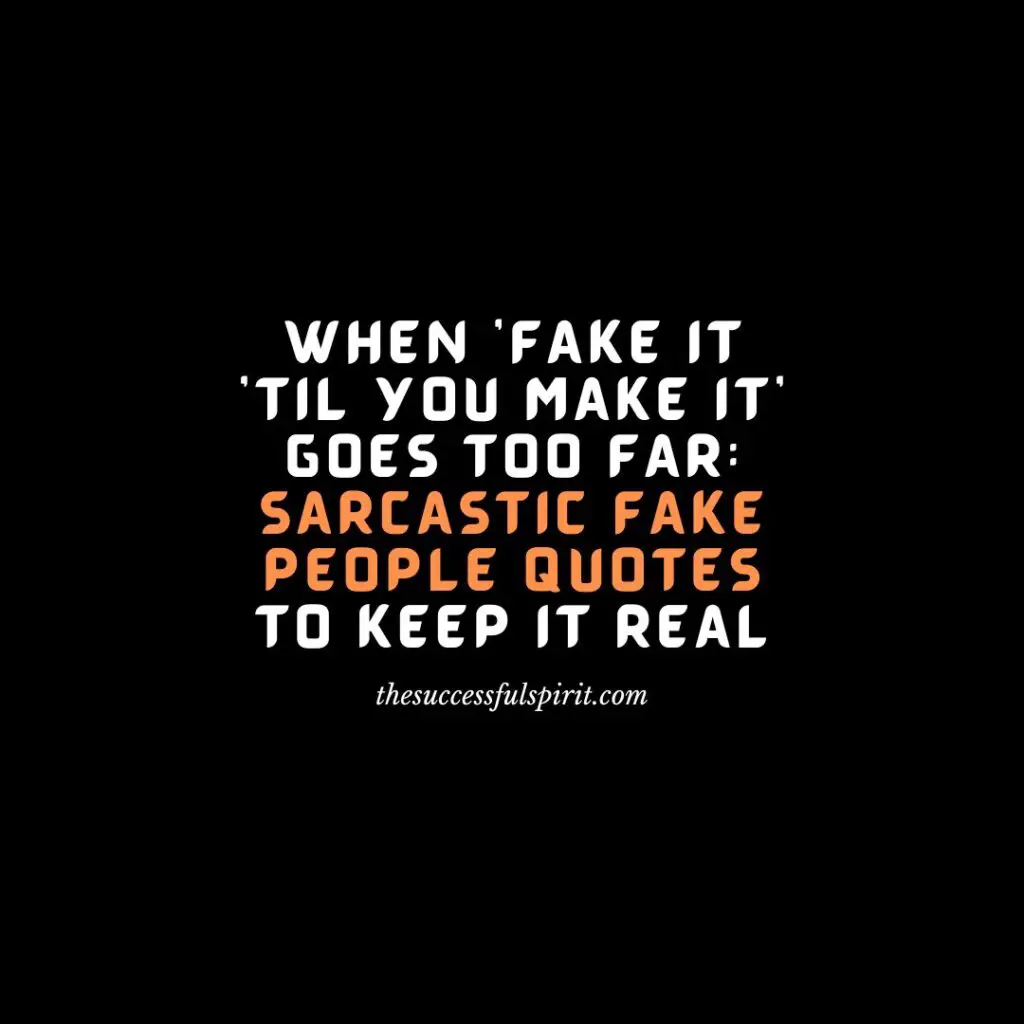 Don't Be Fooled by These Fake People Quotes: How to Spot the Real from the Phony