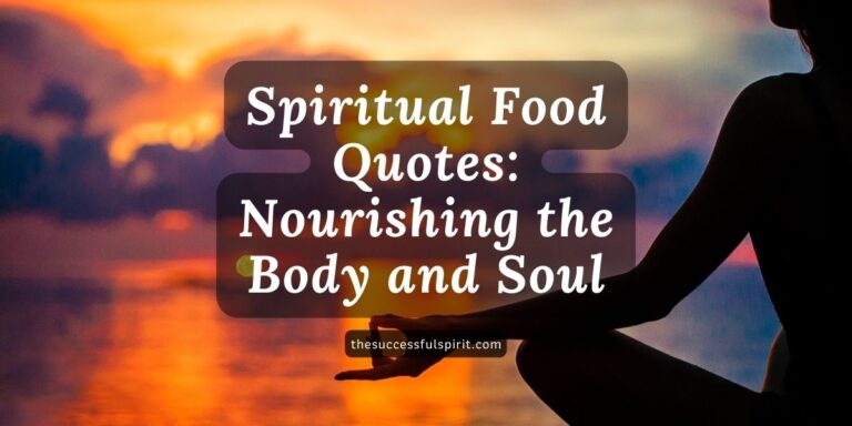 Spiritual Food Quotes: Nourishing the Body and Soul