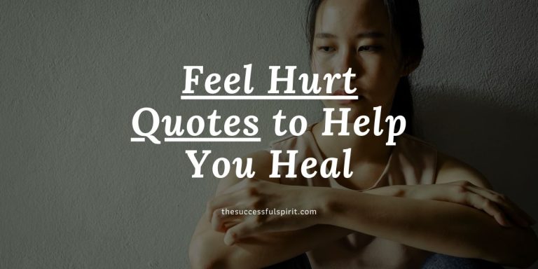 Feel Hurt Quotes to Help You Heal