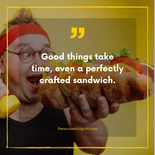 202 Delicious Sandwiches Quotes to Satisfy Your Hunger for Inspiration