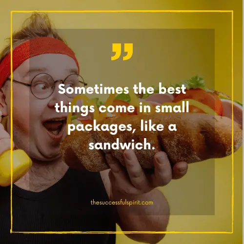 202 Delicious Sandwiches Quotes to Satisfy Your Hunger for Inspiration