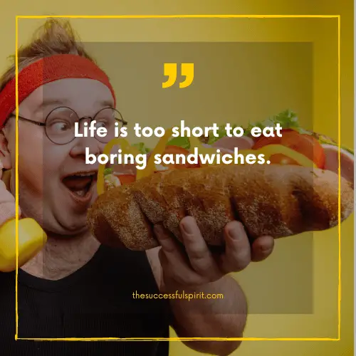 202 Delicious Sandwiches Quotes to Satisfy Your Hunger for Inspiration