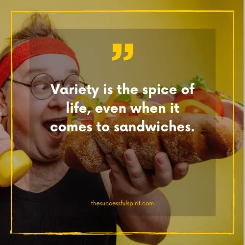202 Delicious Sandwiches Quotes to Satisfy Your Hunger for Inspiration