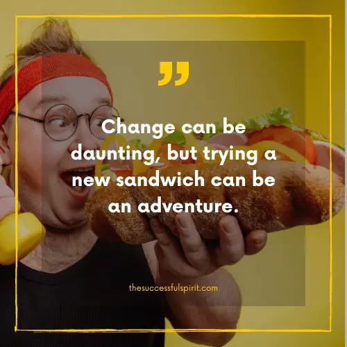 202 Delicious Sandwiches Quotes to Satisfy Your Hunger for Inspiration